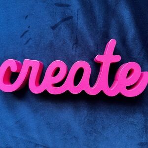 Pink Decorative 'Create' Sign
